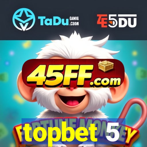 topbet 5